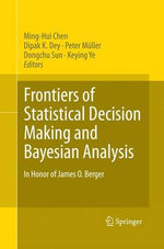 Frontiers of Statistical Decision Making and Bayesian Analysis