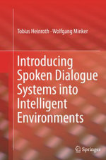 Introducing Spoken Dialogue Systems into Intelligent Environments