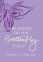 The Flight of Our Butterfly