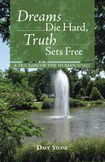 Dreams Die Hard, Truth Sets Free