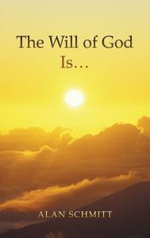The Will of God Is...