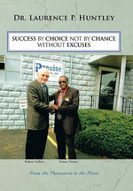 Success by Choice Not by Chance without Excuses