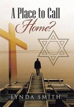 A Place to Call Home? A Place to Call Home?