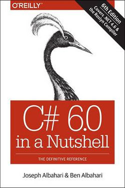 C# 6. 0 in a Nutshell