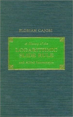 History of the Logarithmic Slide Rule and Allied Instruments