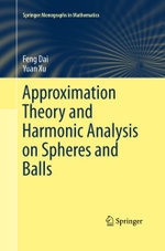 Approximation Theory and Harmonic Analysis on Spheres and Balls