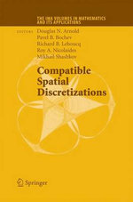 Compatible Spatial Discretizations