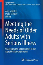 Meeting the Needs of Older Adults with Serious Illness