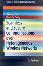 Seamless and Secure Communications over Heterogeneous Wireless Networks