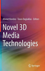 Novel 3D Media Technologies