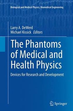 The Phantoms of Medical and Health Physics