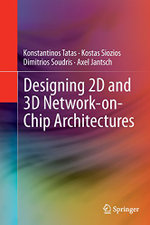 Designing 2D and 3D Network-on-Chip Architectures