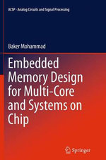 Embedded Memory Design for Multi-Core and Systems on Chip