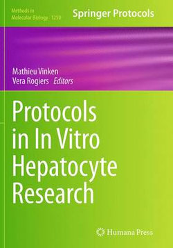Protocols in In Vitro Hepatocyte Research