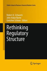 Rethinking Regulatory Structure Rethinking Regulatory Structure