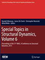 Special Topics in Structural Dynamics, Volume 6