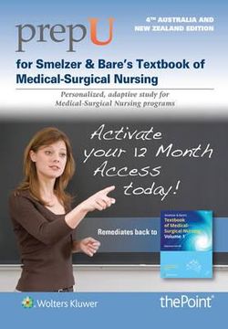PrepU for Farrell's Smeltzer & Bare's Textbook of Medical-Surgical Nursing
