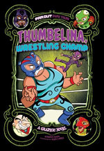 Thumbelina, Wrestling Champ