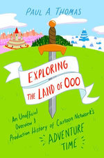 Exploring the Land of Ooo