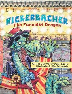 Nickerbacher, the Funniest Dragon Nickerbacher, the Funniest Dragon