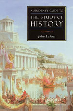 A Student's Guide to the Study of History