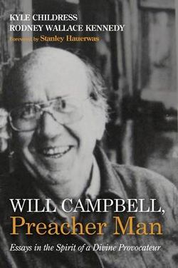 Will Campbell, Preacher Man
