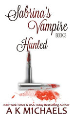 Sabrina's Vampire, Hunted, Book 3