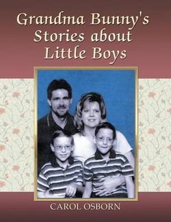 Grandma Bunny's Stories about Little Boys Grandma Bunny's Stories about Little Boys