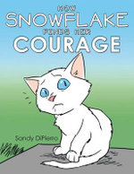How Snowflake Finds Her Courage
