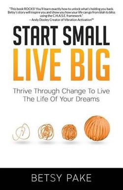 Start Small Live Big
