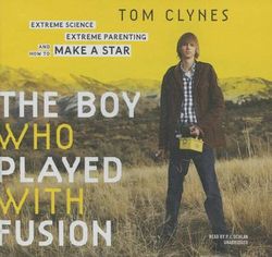 The Boy Who Played with Fusion Lib/E