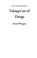 Taking Care of Things
