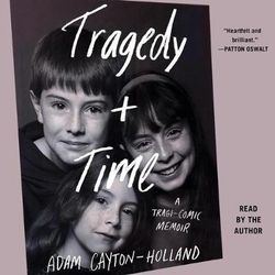 Tragedy Plus Time