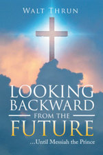 Looking Backward from the Future