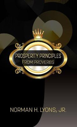 Prosperity Principles From Proverbs