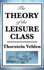 The Theory of the Leisure Class