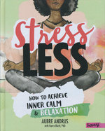 Stress-Busting Survival Guides: Stress Less