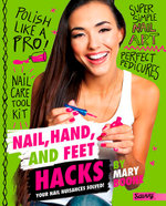 Beauty Hacks: Nail, Hand, and Feet Hacks