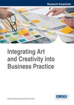 Integrating Art and Creativity into Business Practice