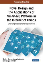 Novel Design and the Applications of Smart-M3 Platform in the Internet of Things