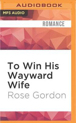 To Win His Wayward Wife