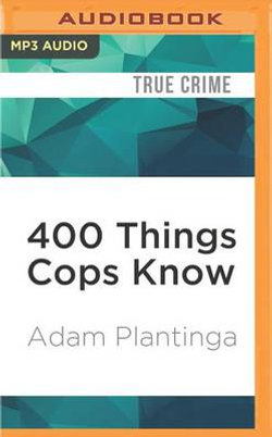 400 Things Cops Know