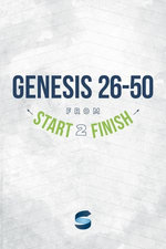 Genesis 26-50 from Start2Finish
