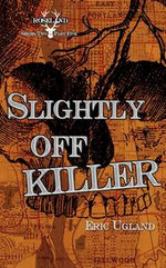 Slightly Off Killer