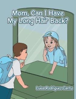 Mom, Can I Have My Long Hair Back?