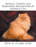 Medical, Genetic and Behavioral Risk Factors of Purebred Cats