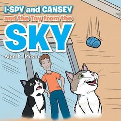 I-Spy and Cansey and the Toy from the Sky