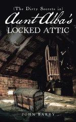 (the Dirty Secrets in) Aunt Alba's Locked Attic