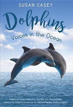 Dolphins: Voices in the Ocean