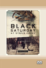 Black Saturday at Steels Creek
